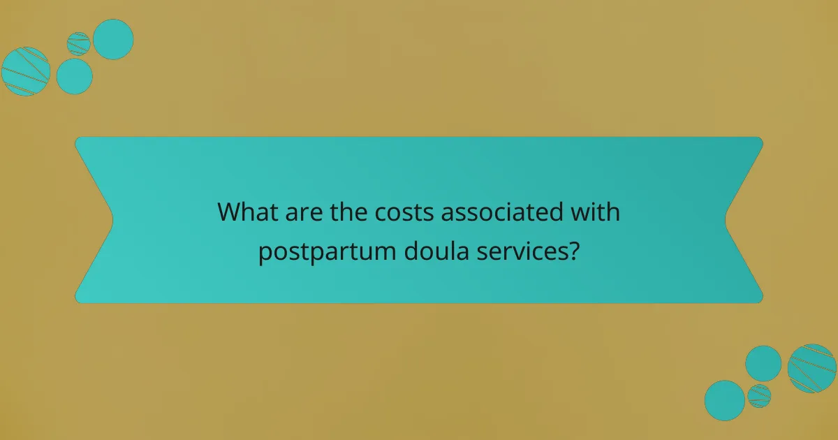 What are the costs associated with postpartum doula services?